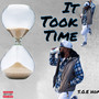 It Took Time (Explicit)