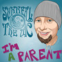 I'm a Parent (Buck Bowen Mix)