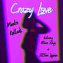 Crazy Love (feat. Mizz Skyy & St3am Lagoon) [Explicit]