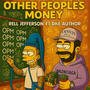 Other Peoples Money (feat. DKE Author) [Explicit]