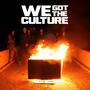 We Got The Culture (feat. Waxy, Can LaPalabra, Richy Galo & Teno ElRemedio) [Explicit]