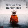 Stories Of A Hurtin' Man (Explicit)