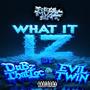 WHAT IT IZ (feat. EVIL TWIN) [Explicit]