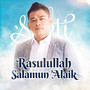 Rasulallah Salamun Alaik