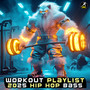 Workout Playlist 2025 Hip Hop Bass