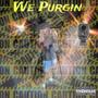 We Purgin (feat. Officialmanman) [Explicit]