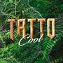 Tatto cool