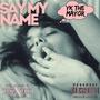 Say My Name (Explicit)