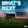 What's Next (Explicit)