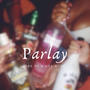 Parlay (feat. Gee Muni) [Explicit]