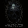 Whatever (Explicit)