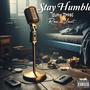 Stay Humble (feat. Raw n Uncut) [Explicit]