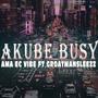 Akube busy (feat. Groatmansleezz)