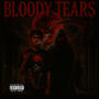 BLOODY TEARS (Explicit)