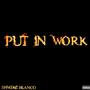 Put In Work (Explicit)