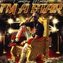 I'm A Star (Explicit)