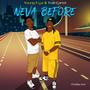 Neva Before (feat. Trae Cartel) [Explicit]