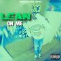 Lean On Me (Explicit)