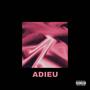 Adieu (Explicit)