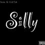 Silly (Freestyle) [Explicit]