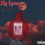 No Love (Explicit)