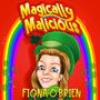 Magically Malicious (Explicit)