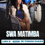 SWA MATIMBA (feat. DR THOMAS CHAUKE)