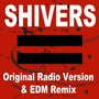 Shivers (Original Radio Version, EDM Remix & Bass Boosted Mix)