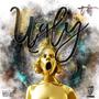 Ugly (Explicit)