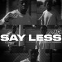 Say Less (Explicit)