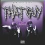 That Guy (Deluxe) [Explicit]