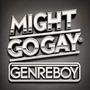 MIGHT GO GAY