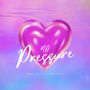 No Pressure