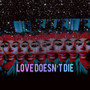 Love Doesn’t Die (Explicit)