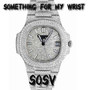 Something for My Wrist (Explicit)