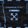 CHAMPAGNE MUSIC (Explicit)