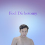 Feel Dichotomy (Explicit)