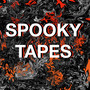 SPOOKY TAPES