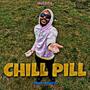 Chill Pill (Explicit)