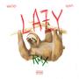 Lazy (feat. Yomi Beatz) [Explicit]