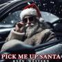 Pick Me Up Santa (feat. Dani Jay)