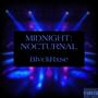 MIDNIGHT: NOCTURNAL (Explicit)