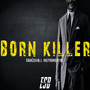 BORN KILLER RIDDIM