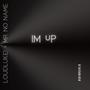 Im Up (feat. Mr No Name) [Explicit]