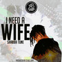 I NEED A WIFE