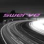 Swerve (Explicit)