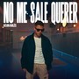 No Me Sale Querer