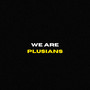 We Are Plusians