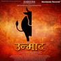 Unmaad (Original Motion Picture Soundtrack)