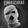 ENMASCARAO (Explicit)